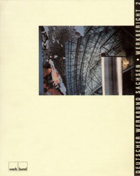 Deutscher Werkbund Sachsen - Werkbericht 2   