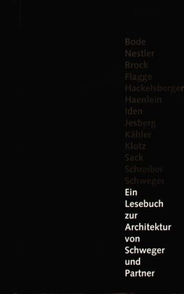Ein Lesebuch zur Architektur von Schweger und Partner   