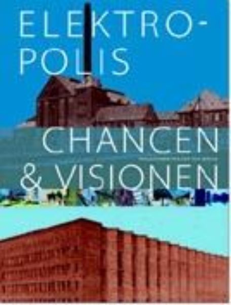 Elektropolis - Chancen und Visionen   