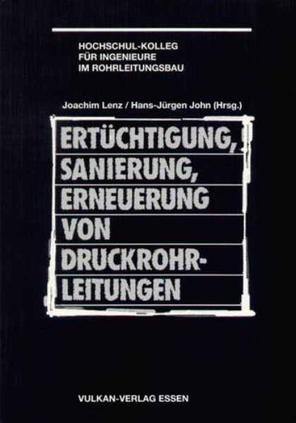Ertüchtigung, Sanierung, Erneuerung von Druckrohrleitungen   
