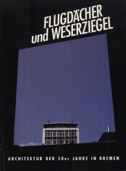 Flugdächer und Weserziegel   