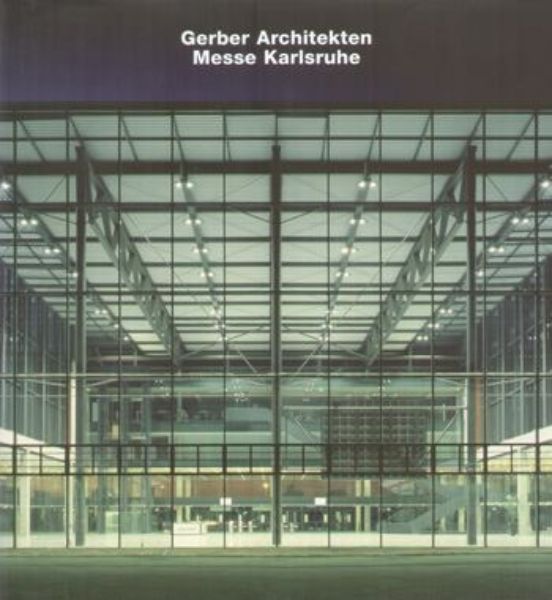 Gerber Architekten - Messe Karlsruhe