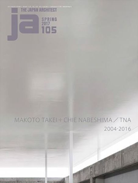 Japan Architect 105: Makoto Takei + Chie Nabeshima / TNA 200 4 - 2016