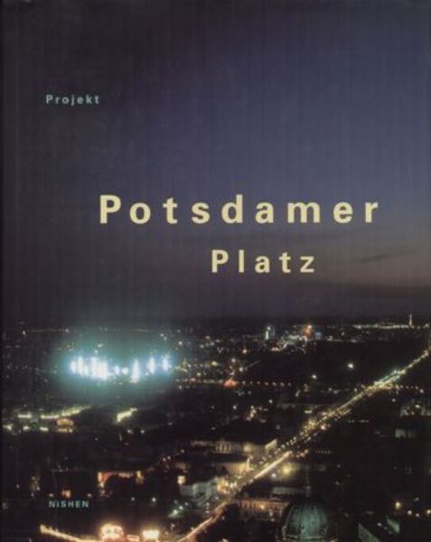 Projekt Potsdamer Platz 1989 bis 2000   