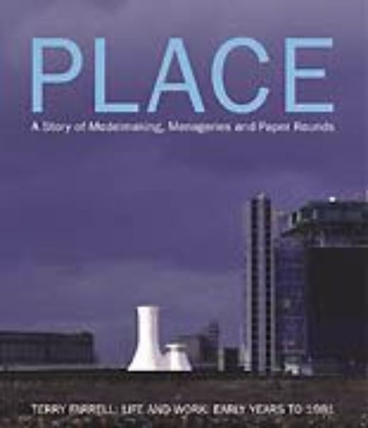 Place - Terry Farrell Life and Work Early Years to 1981   