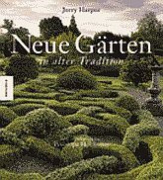 Neue Gärten in alter Tradition   