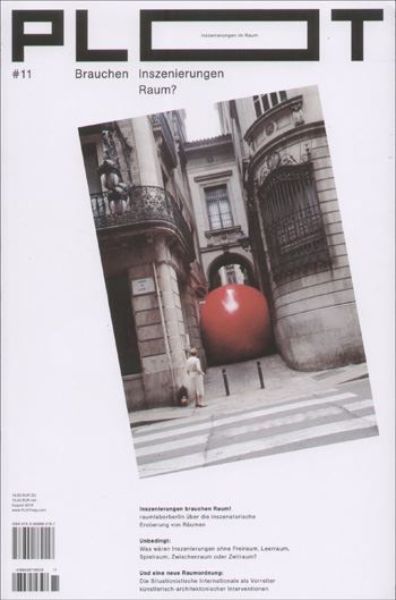 Plot 11: Brauchen Inszenierungen Raum?   