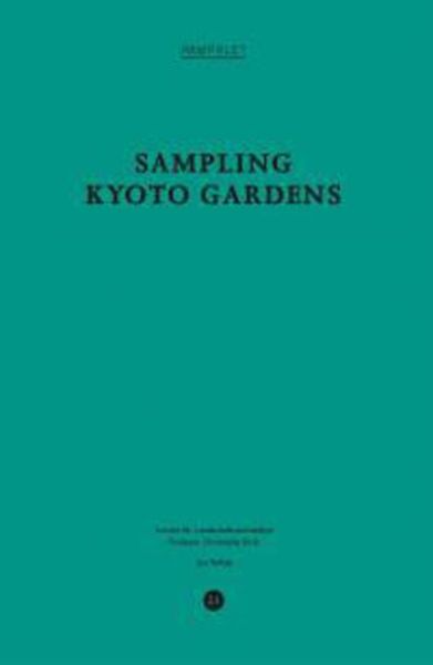 Pamphlet 21: Sampling Kyoto Gardens   