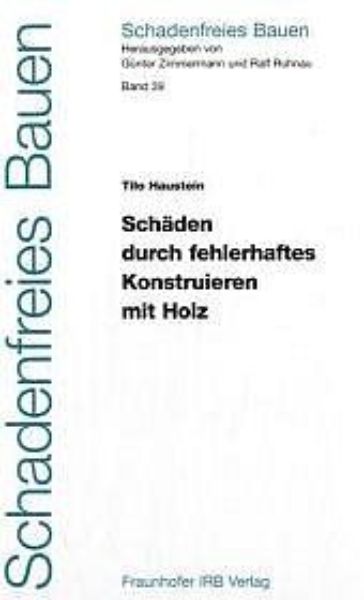 Schäden durch fehlerhaftes Konstruieren mit Holz