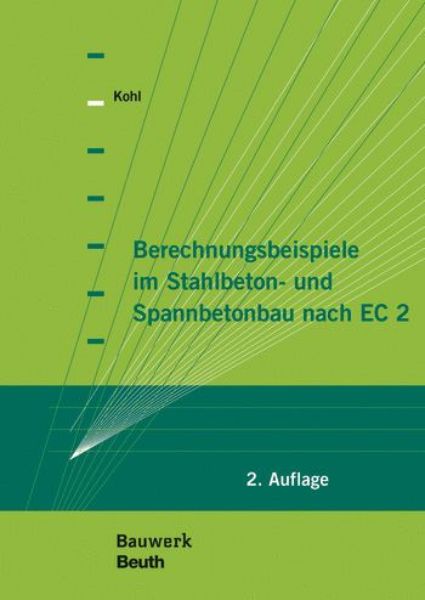 Berechnungsbeispiele im Stahlbeton- und Spannbetonbau nach E C 2