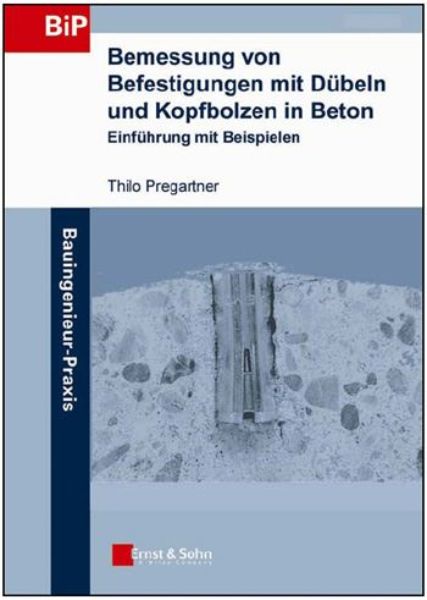 Bemessung von Befestigungen in Beton
