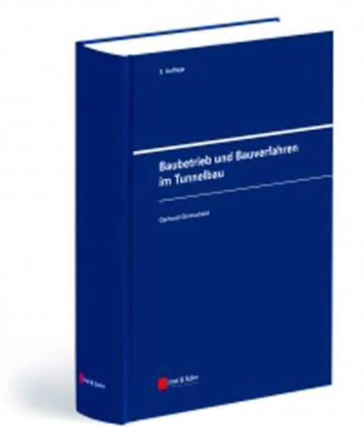 Bauprozesse und Bauverfahren im Tunnelbau