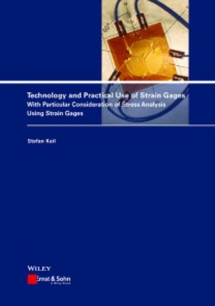 Technology and Practical Use of Strain Gages   