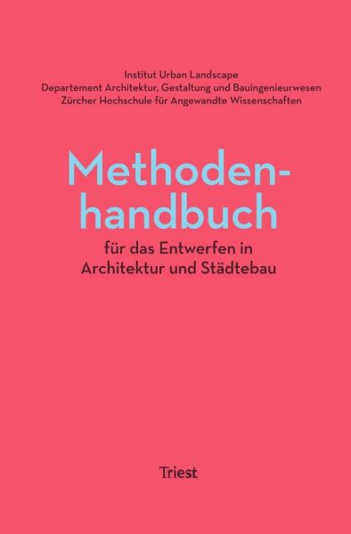 Methodenhandbuch für das Entwerfen in Architektur und Städtebau