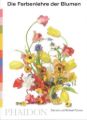 Die Farbenlehre der Blumen