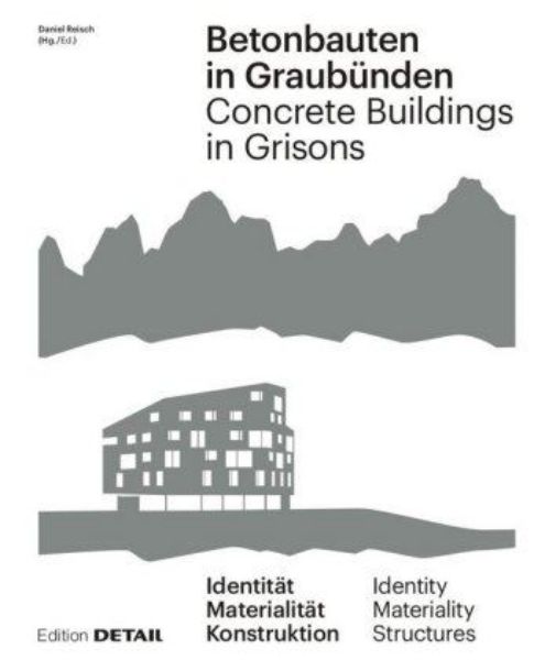 Betonbauten in Graubünden / Concrete Buildings in Grison