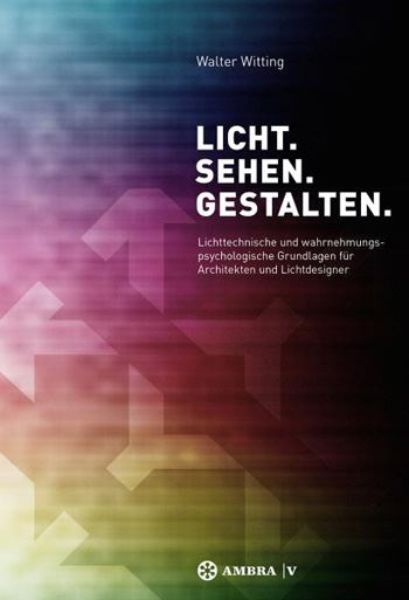 Licht. Sehen. Gestalten.   