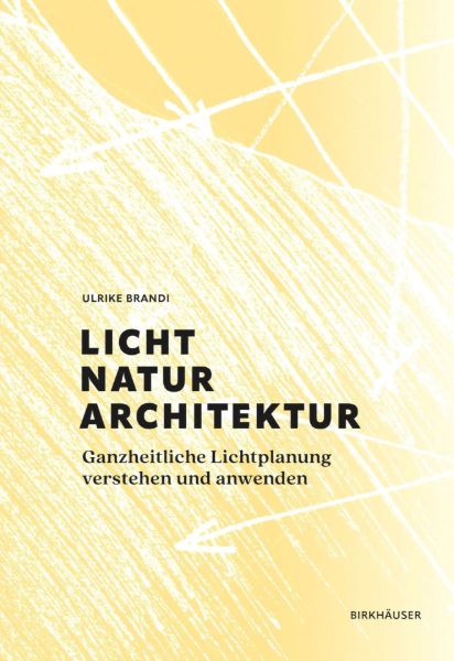 Licht, Natur, Architektur