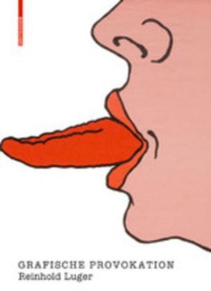 Reinhold Luger. Grafische Provokation .