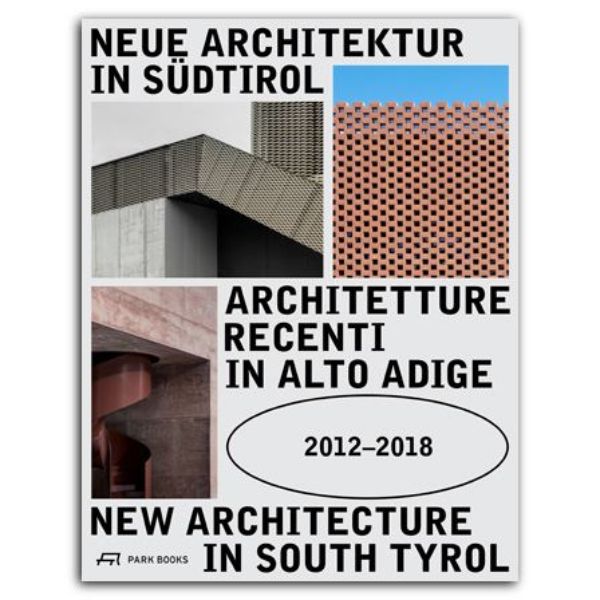 Neue Architektur in Südtirol 2012-2018