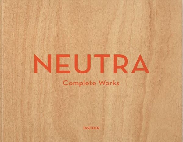 Neutra - Complete Works