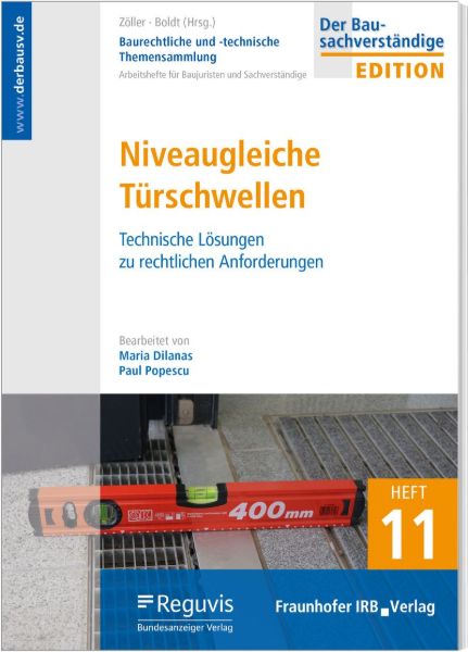 Baurechtliche und -technische Themensammlung. Heft 11: Niveaugleiche Türschwellen.