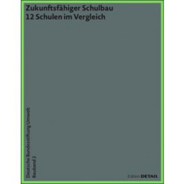 Zukunftsfähiger Schulbau