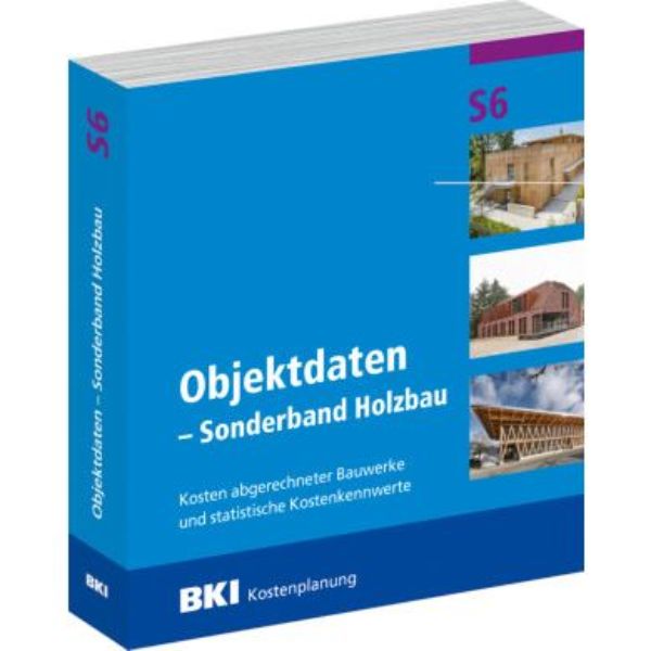 Objektdaten- S 6 - Sonderband Holzbau