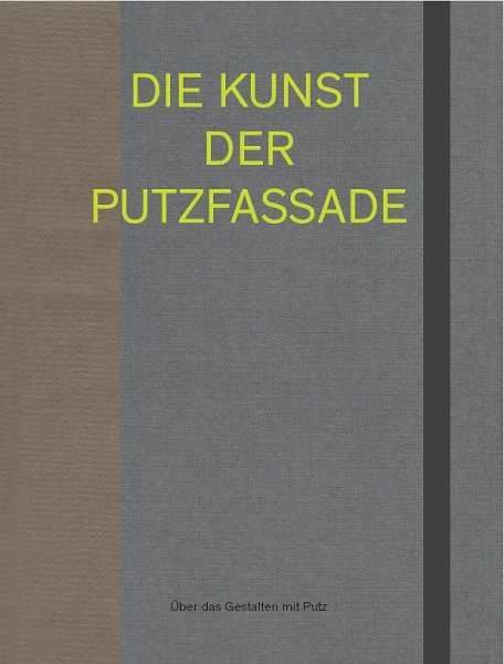Die Kunst der Putzfassade