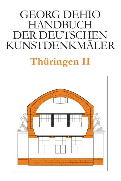 Georg Dehio - Handbuch der deutschen Kunstdenkmäler - Thüringen II