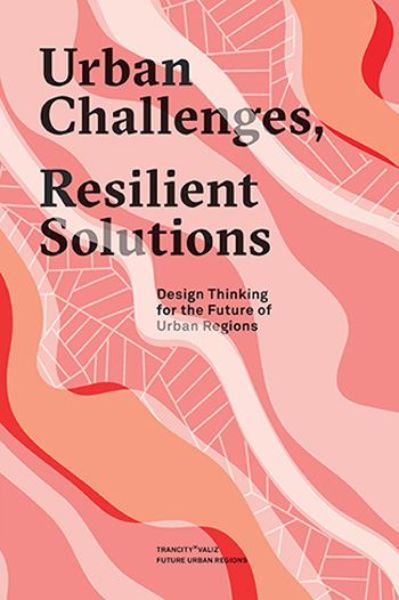Urban Challenges, Resilient Solutions