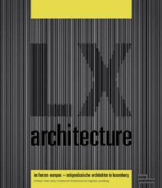 Zeitgenössische Architektur in Luxemburg