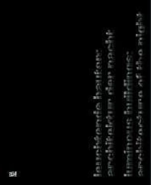 Leuchtende Bauten: Architektur der Nacht