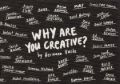 Why Are You Creative?