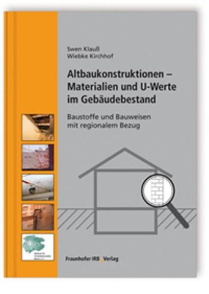 Altbaukonstruktionen-Materialien und U-Werte im Gebäudebestand