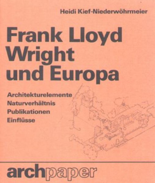 Frank Lloyd Wright und Europa
