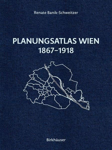 Planungsatlas Wien 1867-1918