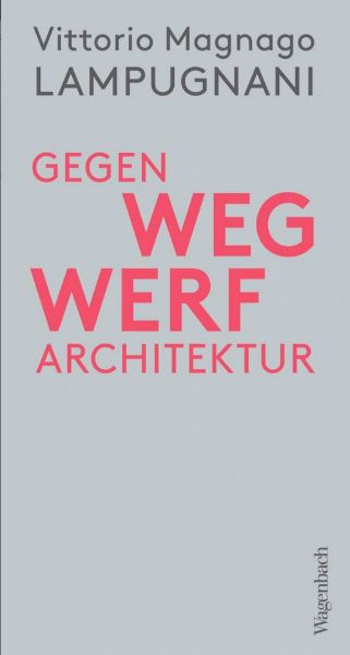 Gegen Wegwerfarchitektur