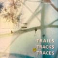 Trails, Tracks & Traces