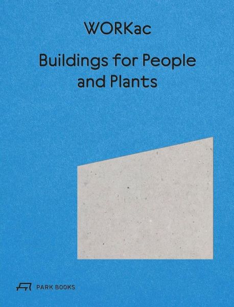 Buildings for People and Plants by WORKac
