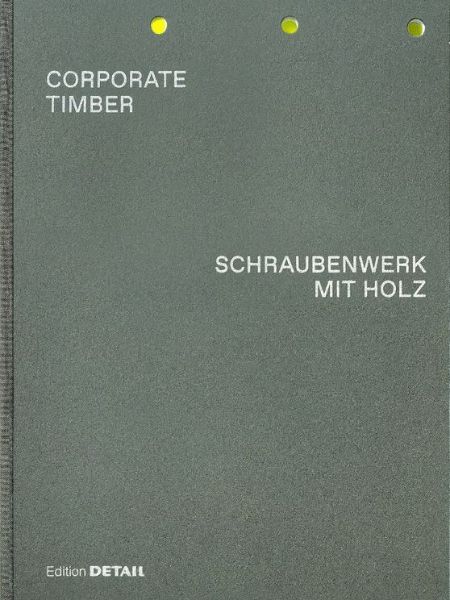 Corporate Timber - Schraubenwerk mit Holz