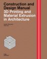3D Printing and Material Extrusion in Architecture