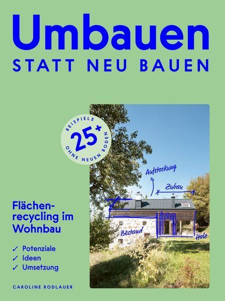 Umbauen statt neu bauen