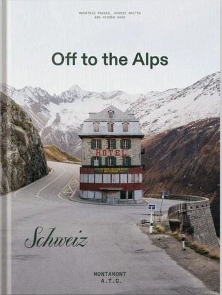 Off to the Alps - Schweiz