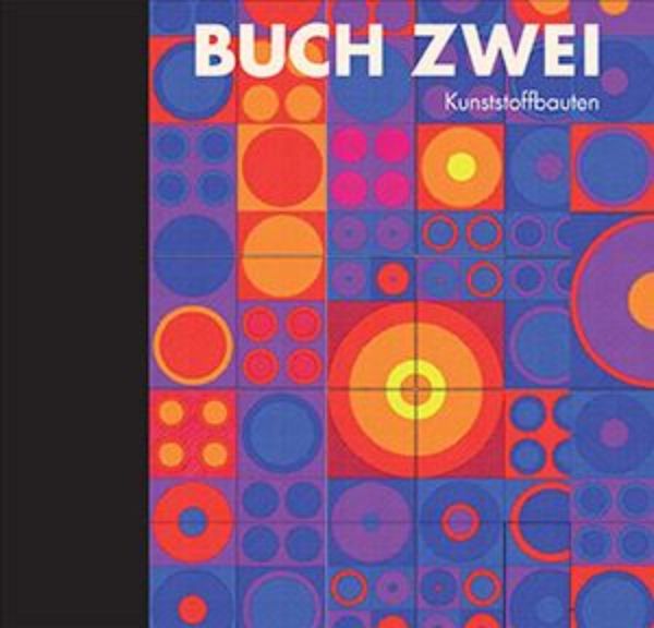 BUCH ZWEI - Leben in Kunststoffbauten