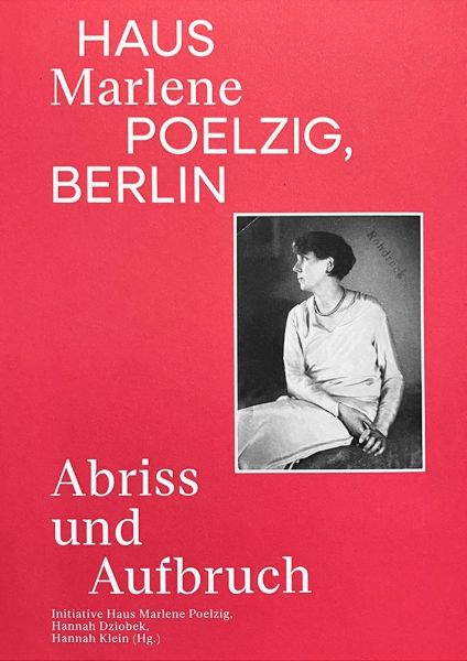 Haus Marlene Poelzig, Berlin: Abriss und Aufbruch
