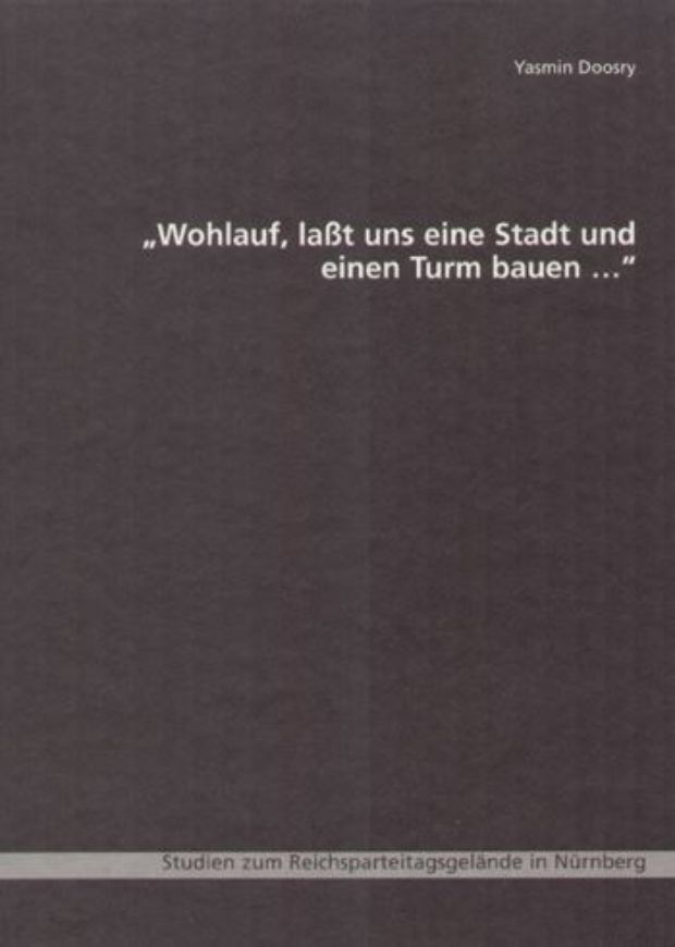 Wohlauf, laßt uns eine Stadt und einen Turm bauen...