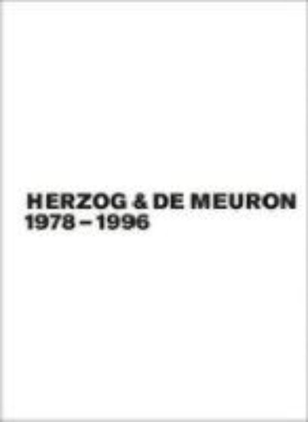 Herzog & de Meuron - Das Gesamtwerk 1978-1996