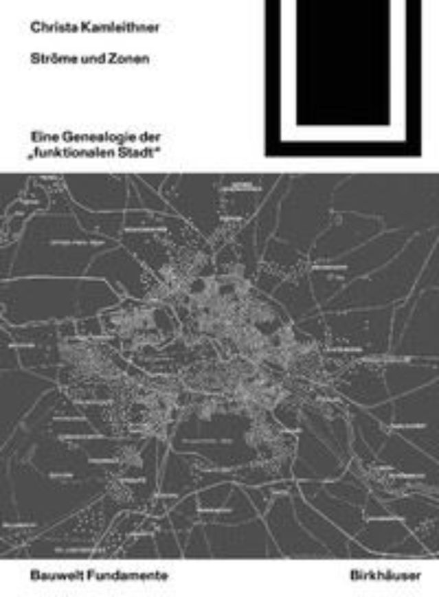 Ströme und Zonen - Bauwelt Fundamente 167