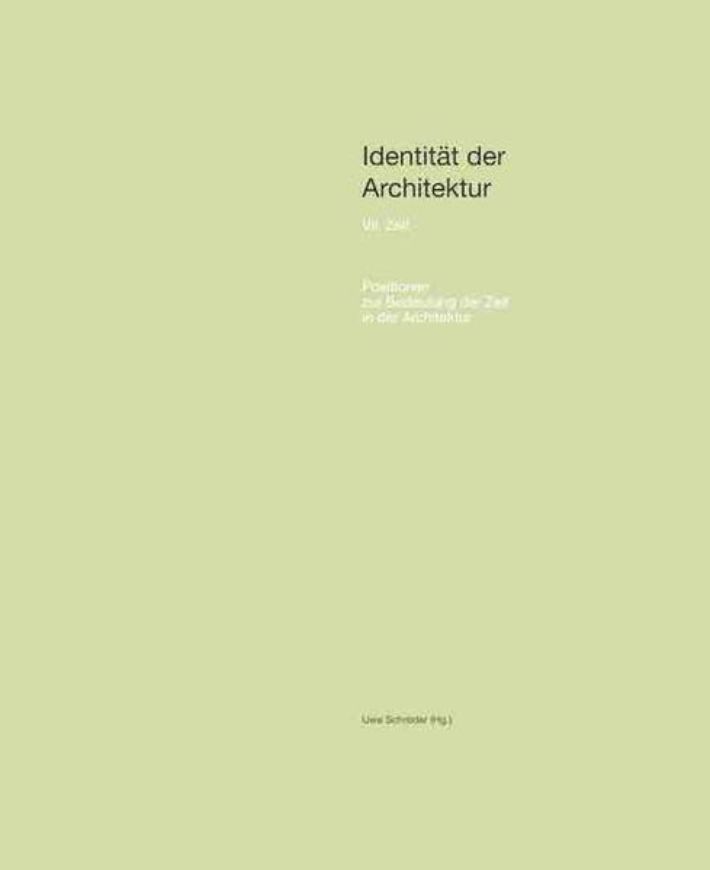 Identität der Architektur VII: Zeit.